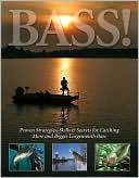 Book cover image of Bass!: Proven Strategies, Skills & Secrets for Catching More and Bigger Largemouth Bass by Dick Sternberg