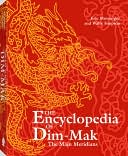 Erle Montaigue: The Encyclopedia of Dim-Mak: The Main Meridians