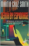 Book cover image of Death by Espionage: Intriguing Stories of Betrayal and Deception by Martin Cruz Smith