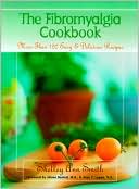 Book cover image of Fibromyalgia Cookbook: More Than 120 Easy and Delicious Recipes by Shelley Ann Smith