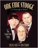 Stephen Cox: One Fine Stooge: Larry Fine's Frizzy Life in Pictures