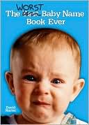 David Narter: Worst Baby Name Book Ever: A Comprehensive Guide to Shaming Your Baby