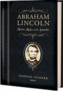Abraham Lincoln: Abraham Lincoln: Quotes, Quips, and Speeches