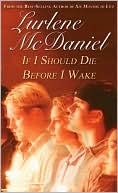 Lurlene McDaniel: If I Should Die Before I Wake