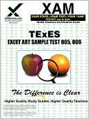 Book cover image of Excet Art Sample Test: All-Level-Secondary 005, 006 by Sharon Wynne