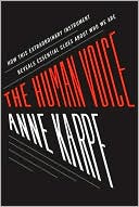 Anne Karpf: Human Voice: How This Extraordinary Instrument Reveals Essential Clues About Who We Are
