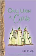 E. D. Baker: Once Upon a Curse (The Tales of the Frog Princess Series #3)