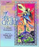 Book cover image of Delicate Creatures by J. Michael Straczynski