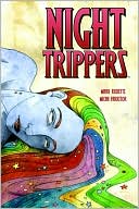 Micah Farritor: Night Trippers