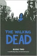 Book cover image of The Walking Dead, Book Two by Robert Kirkman