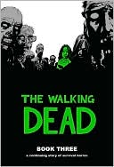 Book cover image of The Walking Dead, Book Three by Robert Kirkman