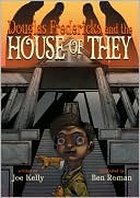 Ben Roman: Douglas Fredericks and the House of They, Vol. 1