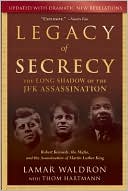 Lamar Waldron: Legacy of Secrecy: The Long Shadow of the JFK Assassination