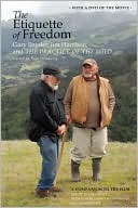 Gary Snyder: The Etiquette of Freedom: Gary Snyder, Jim Harrison, and The Practice of the Wild