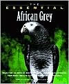 Book cover image of Essential African Grey by Pam Higdon
