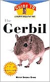 Book cover image of Gerbil: An Owner's Guide to a Happy Healthy Pet by Betsy Sikora Sino