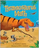 Michelle Markel: Tyrannosaurus Math