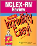 Springhouse: NCLEX-RN Review Made Incredibly Easy!