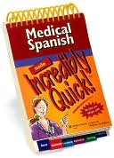 Book cover image of Medical Spanish Made Incredibly Quick! by Lippincott Williams & Wilkins