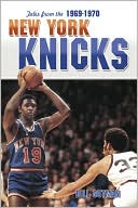 Bill Gutman: Tales from the 1969-1970 New York Knicks