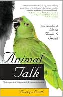 Penelope Smith: Animal Talk: Interspecies Telepathic Communication