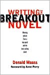 Book cover image of Writing the Breakout Novel by Donald Maass
