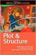 Book cover image of Write Great Fiction - Plot & Structure by James Scott Bell