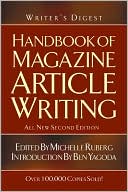 Writers Digest: Writer's Digest Handbook of Magazine Article Writing