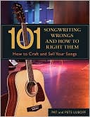 Pat Luboff: 101 Songwriting Wrongs and How to Right Them: How to Craft and Sell Your Songs