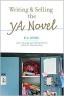 K. L. Going: Writing and Selling the YA Novel