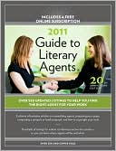 Book cover image of 2011 Guide to Literary Agents by Chuck Sambuchino