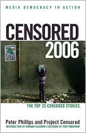 Book cover image of Censored 2006: The Top 25 Censored Stories by Project Censored