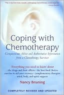Book cover image of Coping with Chemotherapy: Authoritative Information and Compassionate Advice from a Chemo Sufferer by Nancy Pauling Bruning