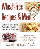 Carol Fenster: Wheat Free Recipes and Menus