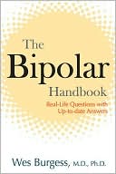 Book cover image of Bipolar Handbook: Real-Life Questions with up-to-Date Answers by Wes Burgess