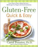 Book cover image of Gluten-Free Quick and Easy: From Prep to Plate Without the Fuss by Carol Fenster