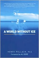 Henry Pollack: A World Without Ice