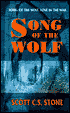 Book cover image of Song of the Wolf by Scott C. S. Stone