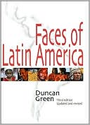 Duncan Green: Faces of Latin America: Third Edition