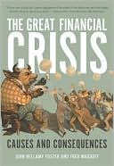 Book cover image of The Great Financial Crisis: Causes and Consequences by John Bellamy Foster