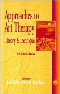 Book cover image of Approaches to Art Therapy: Theory and Technique by Judith A. Rubin