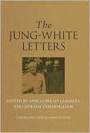 Book cover image of The Jung-White Letters by A. & C Lammers