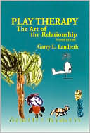 Book cover image of Play Therapy: The Art of the Relationship by Garry L. Landreth