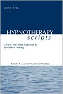 Ronald A Havens: Hypnotherapy Scripts: A Neo-Ericksonian Approach to Persuasive Healing
