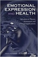 Ivan Nyklicek: Emotional Expression and Health: Advances in Theory, Assessment and Clinical Applications