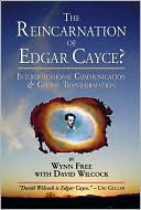 Book cover image of Reincarnation of Edgar Cayce?: Interdimensional Communication and Global Transformation by Wynn Free