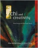 Book cover image of Chi and Creativity: Vital Energy and the Inner Artist by Elise Dirlam Ching