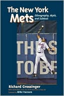 Richard Grossinger: The New York Mets: Ethnography, Myth, and Subtext