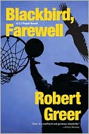 Robert Greer: Blackbird, Farewell (CJ Floyd Series #7)