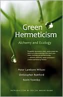 Book cover image of Green Hermeticism: Alchemy and Ecology by Peter Lamborn Wilson